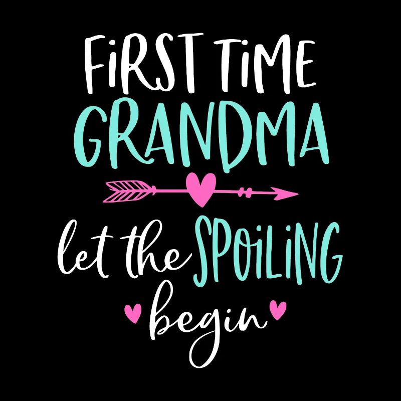 First Time Grandma Let the Spoiling Begin