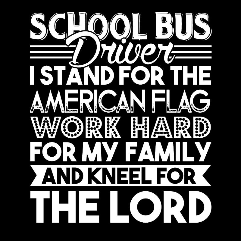 School Bus Driver School Bus Driver Stand For