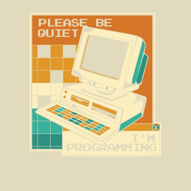 Please Be Quiet Software Engineer Developer