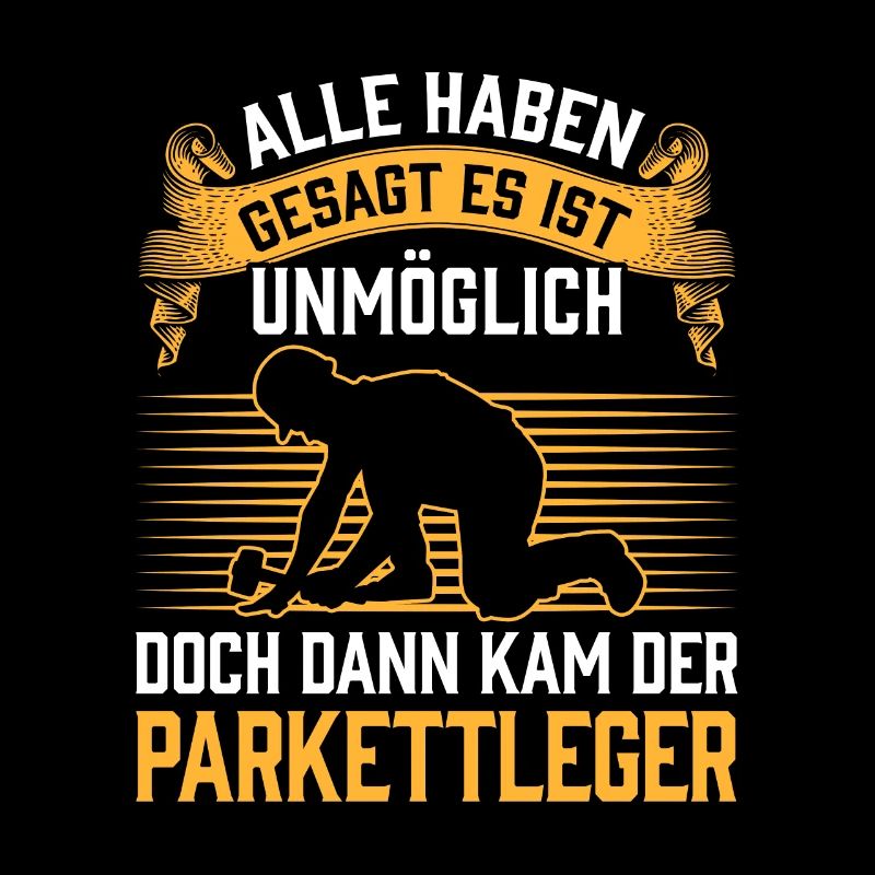 Dann kam der Parkettleger Bodenleger