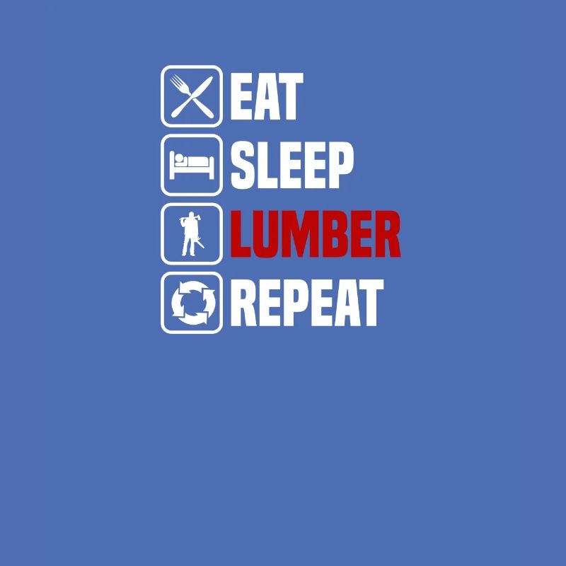 Eating Sleeping, Making Wood, Repeating