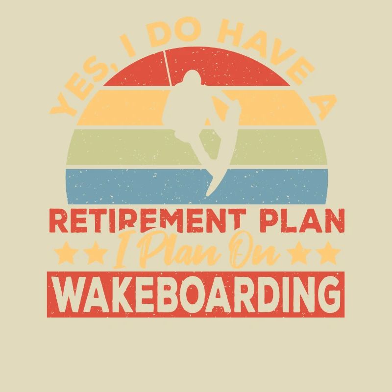 Wakeboarder Retirement Plan Wakeboarding