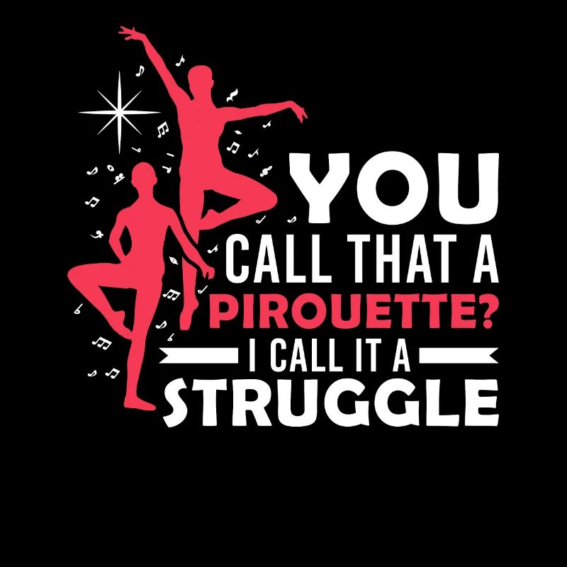 Ballet Dancing Funny Quote Dance Class Teacher