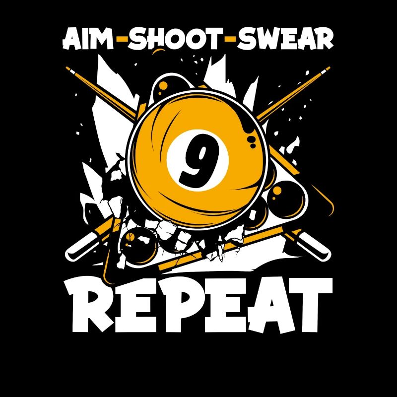 Aim Shoot Swear Repeat Billard de table de billard