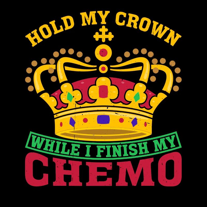 Hold My Crown While I Finish My Chemo 71