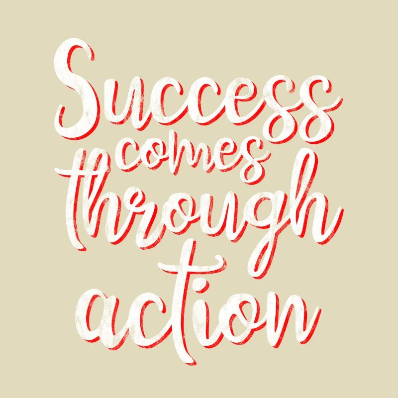 Success Comes Through Action 3