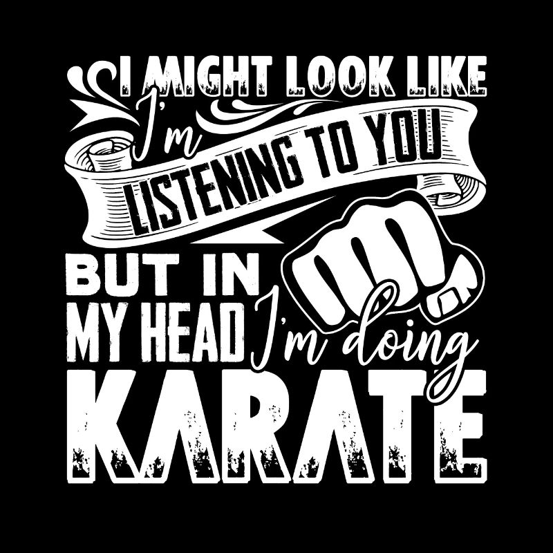 Karate In My Head I'm Doing Karate