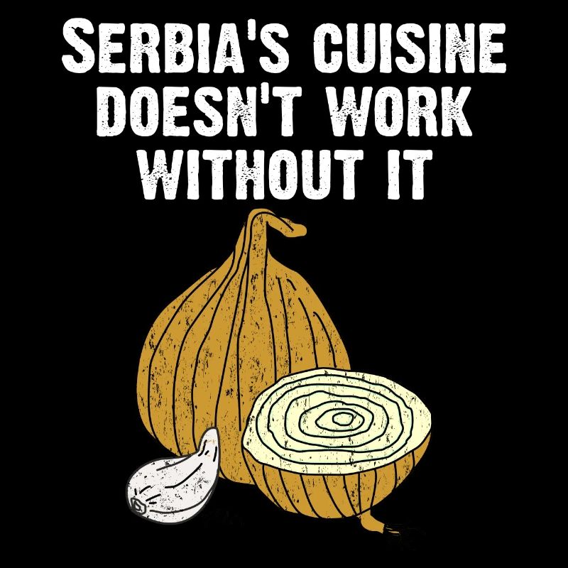 Serbian cuisine doesn't work without onion garlic