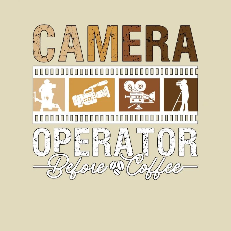 Camera Operator Before Movie Maker Coffee Lover