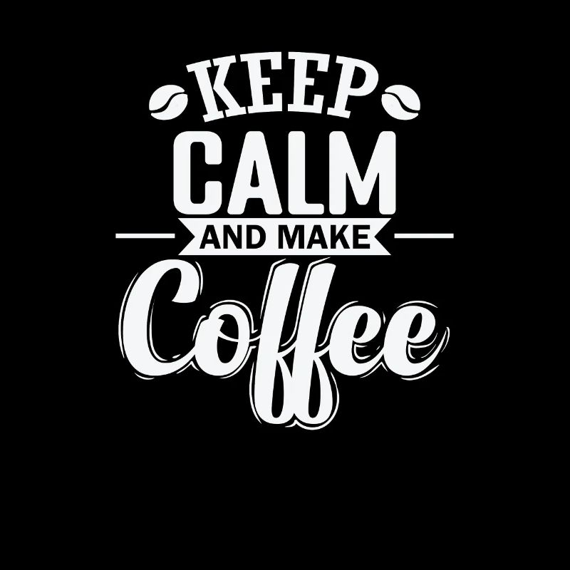 Keep Calm and make Coffee Caffeine