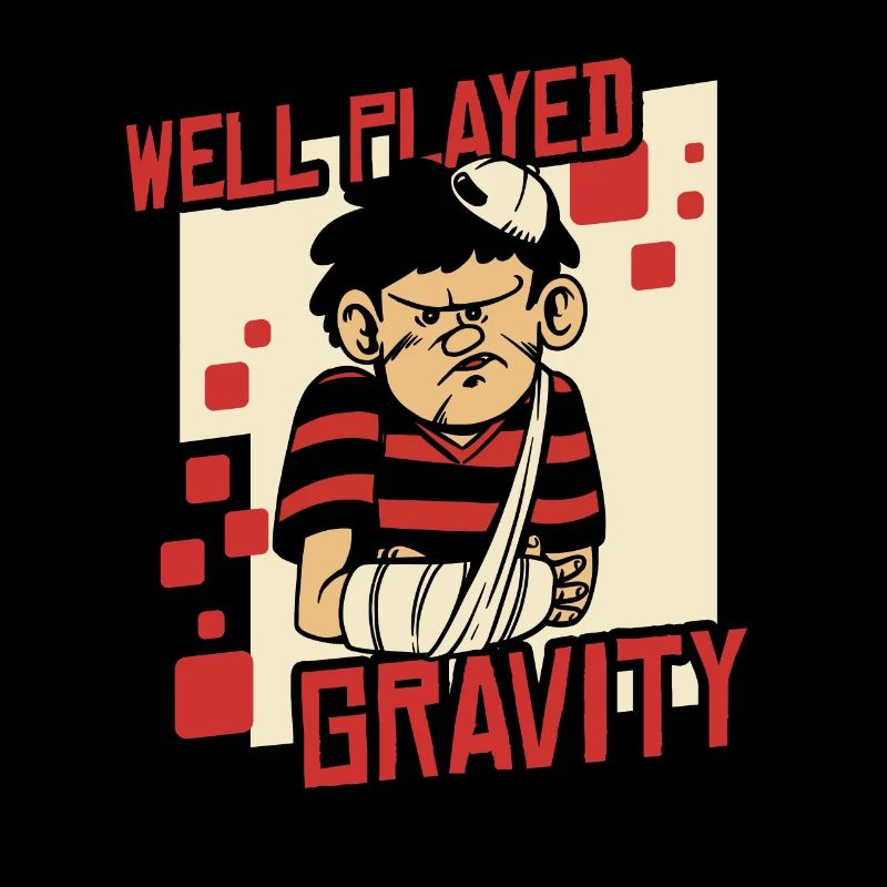 Well Played Gravity Broken Bone Broken Finger