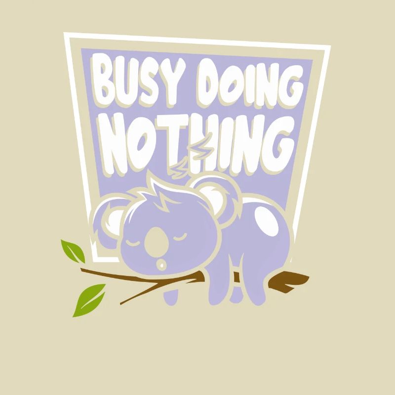 Busy Doing Nothing Koalabear Eucalyptus Lover