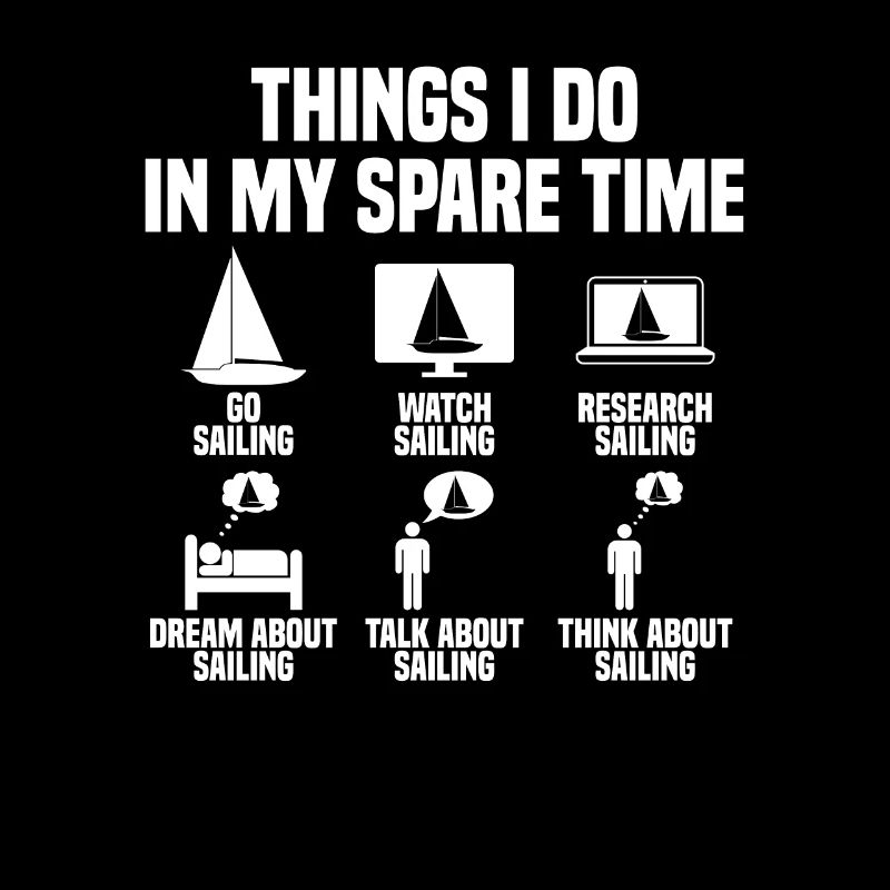 Things I do in my spare time Sailing