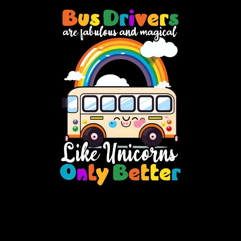 Bus Driver Like Unicorns Only Better