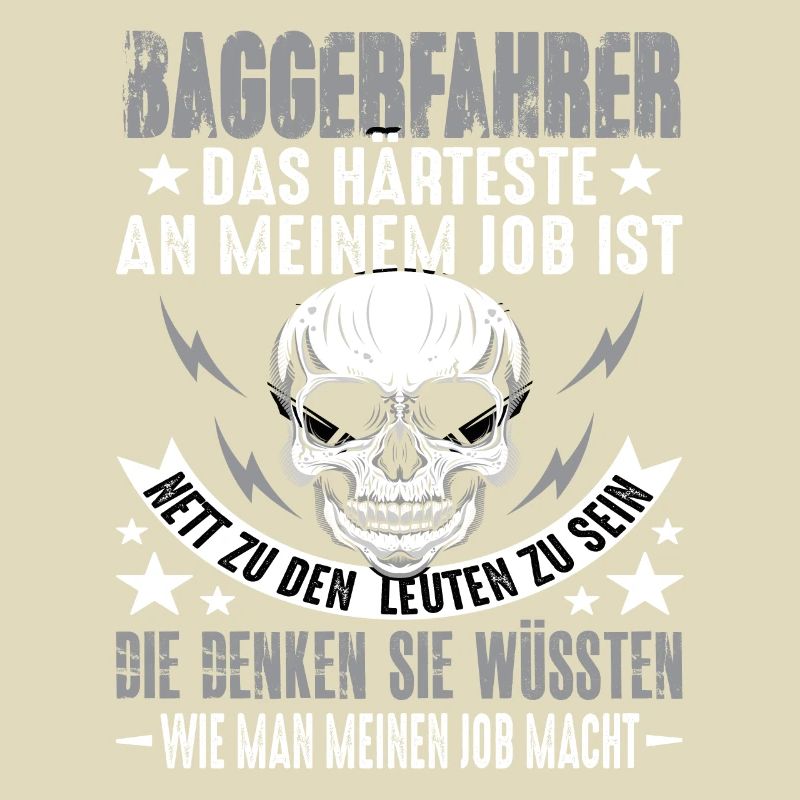 Baggerfahrer Bagger Baggerfahrer Spruch Lustig