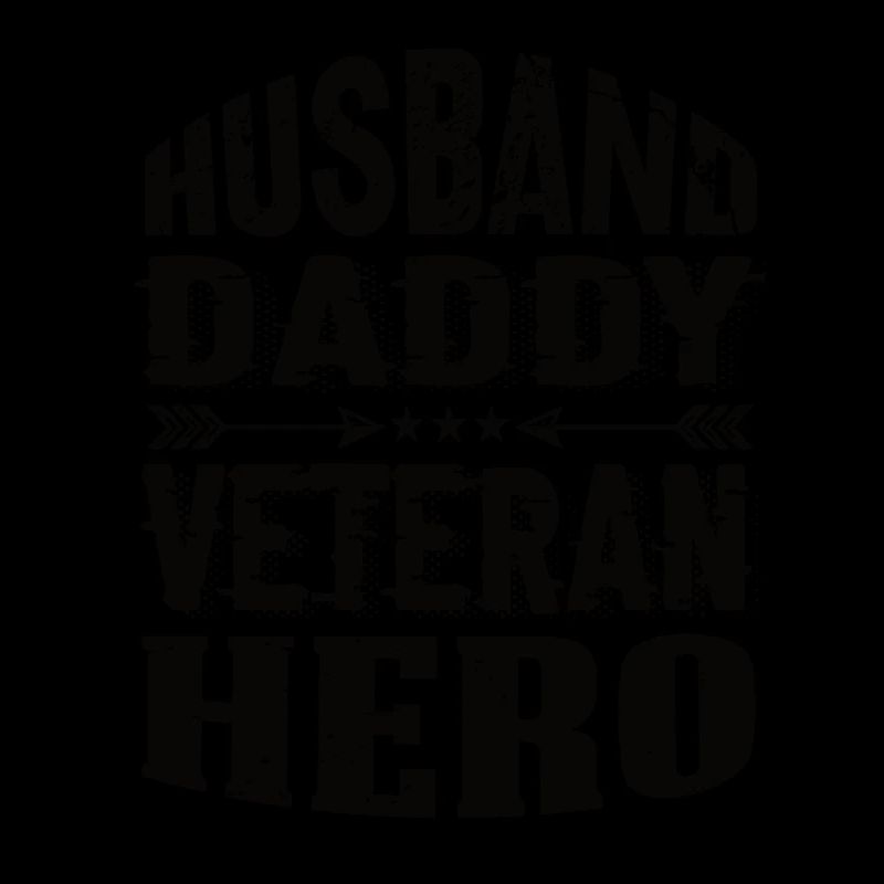 Husband Daddy Veteran Hero