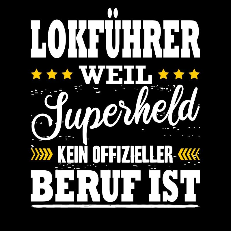 Lokführer Zugfahrer Spruch Zugführer Beruf Zug Fun