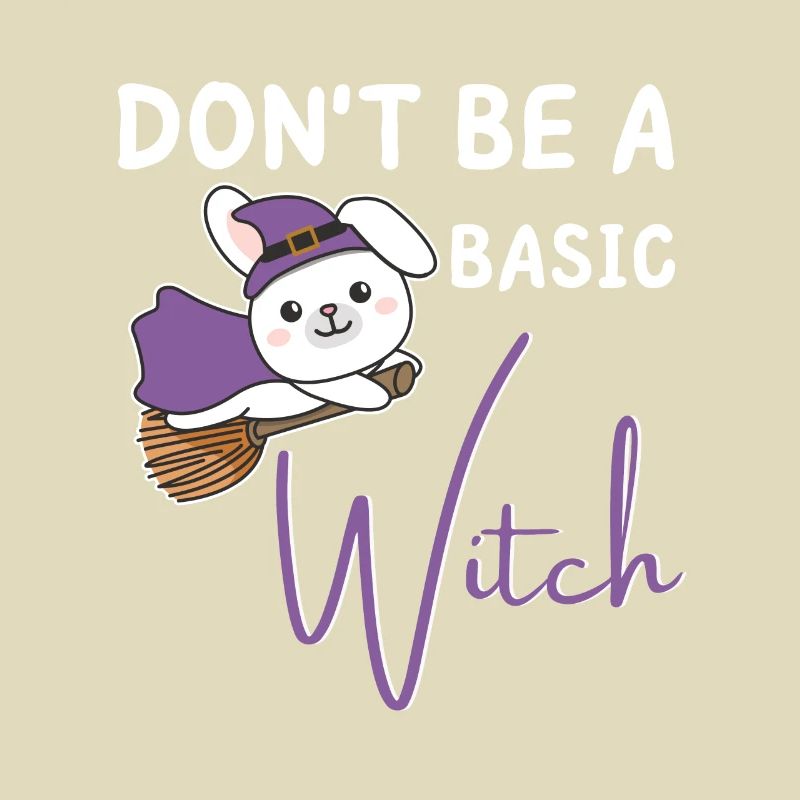 Hase Halloween Hexen don't be a basic witch