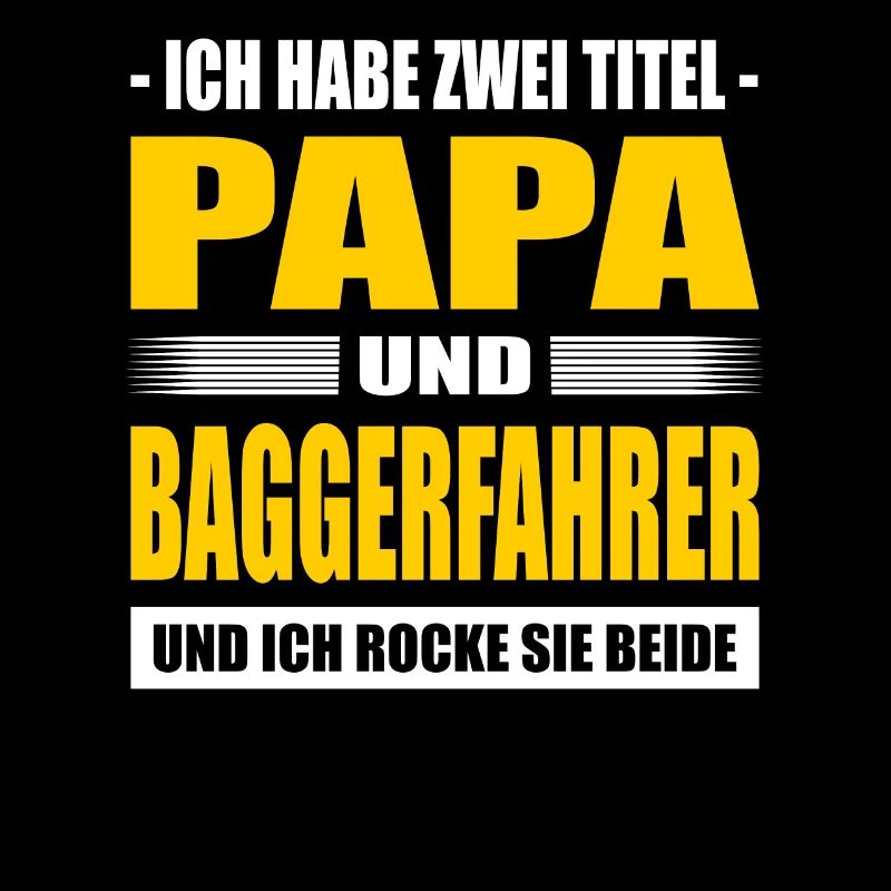 Zwei Titel Papa Und Baggerfahrer Baggerführer