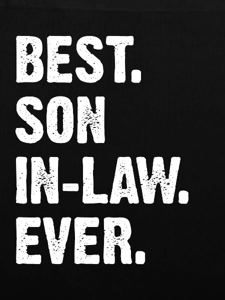 Best Son In Law Ever