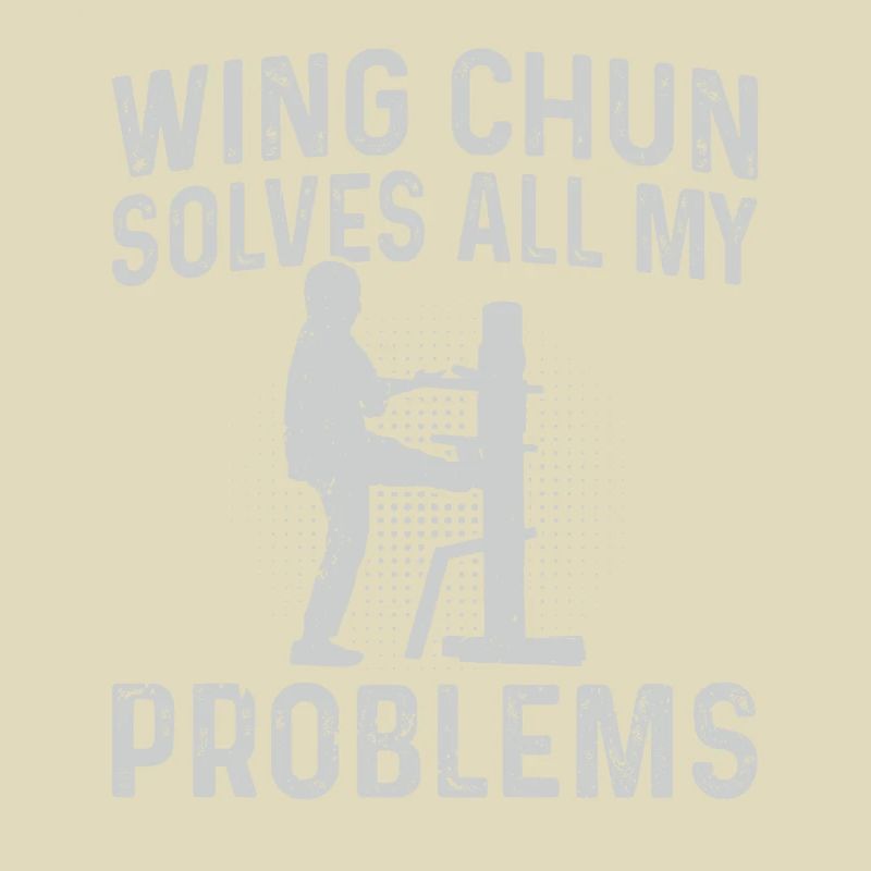 Wing Chun solves all my problems - Wing Chun Marti