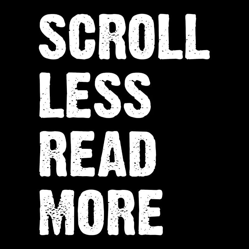 Scroll Less Read More
