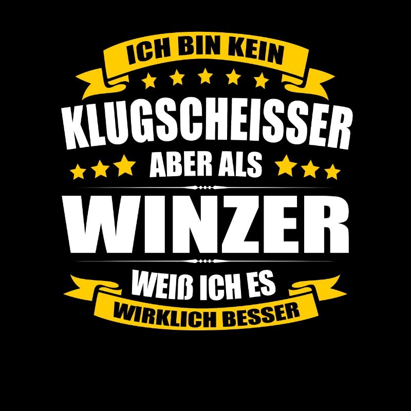 Ich Bin Kein Klugscheisser Winzer Weinbauer Wein