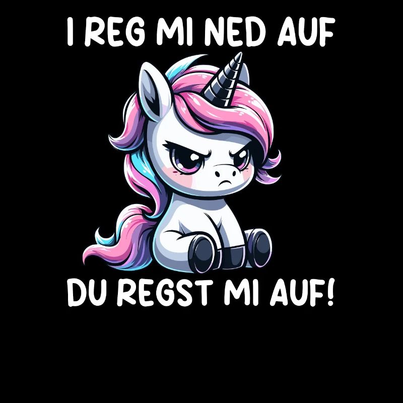I Reg Mi Ned Auf Dialekt Einhorn