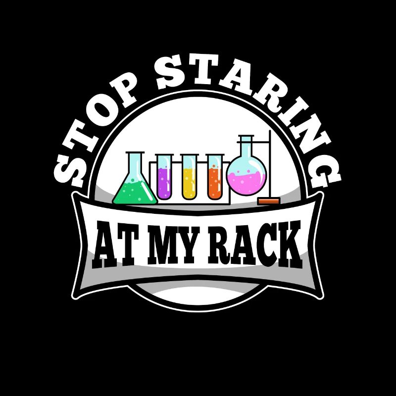 Stop Staring At My Rack