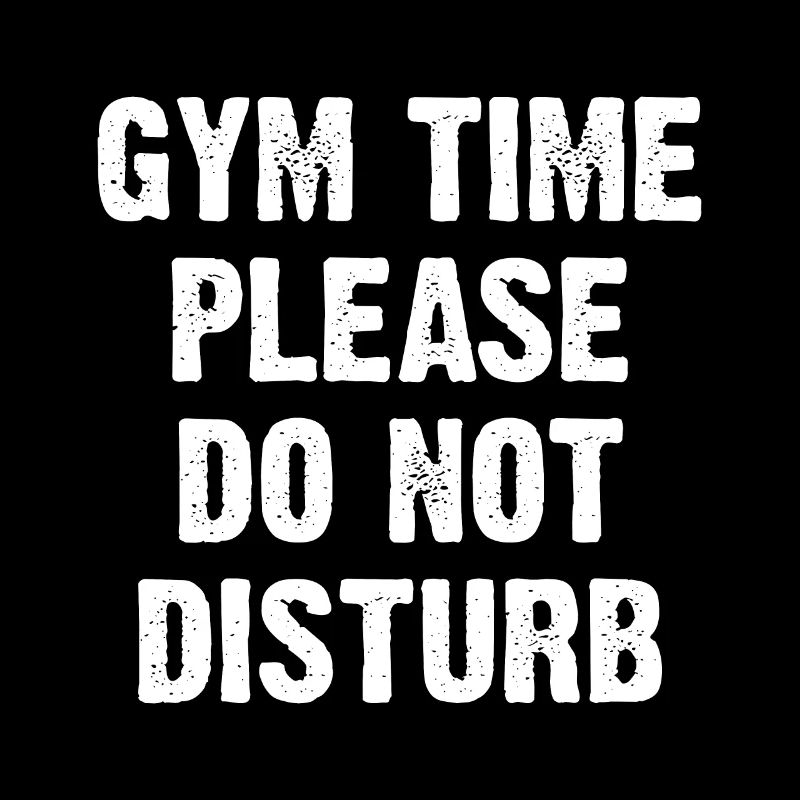 Gym Time Please Do Not Disturb
