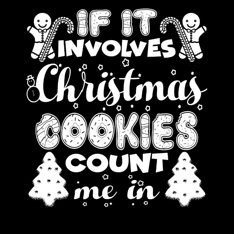 If It Involves Christmas Cookies Count Me In