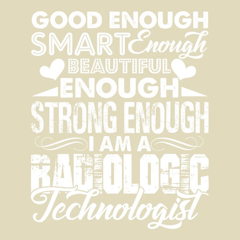 I am A Strong Radiologic Technologist
