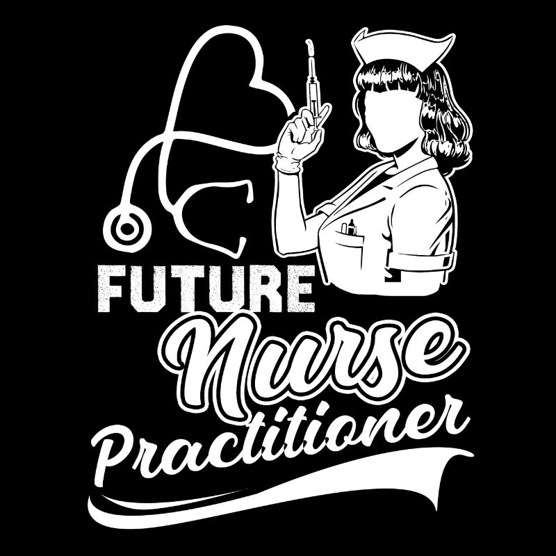 Nurse Practitioner Future Nurse Practitioner