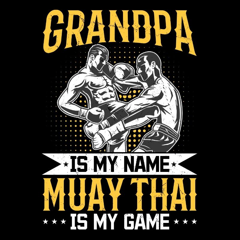 Papy c’est mon prénom Muay Thai c’est mon jeu - Muay Tha