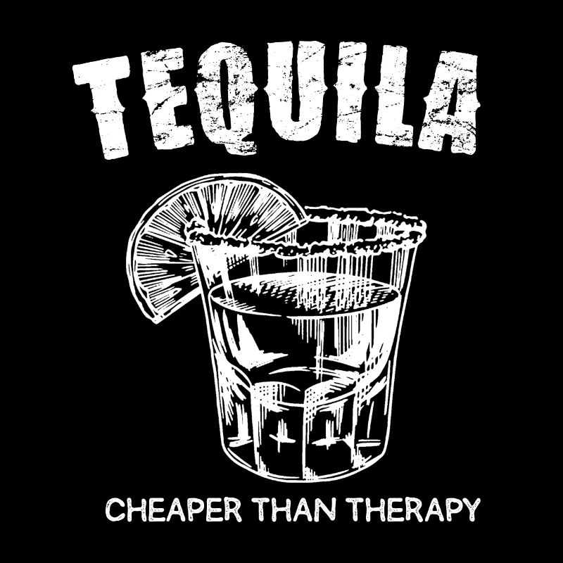 Tequila cheaper than therapy saying