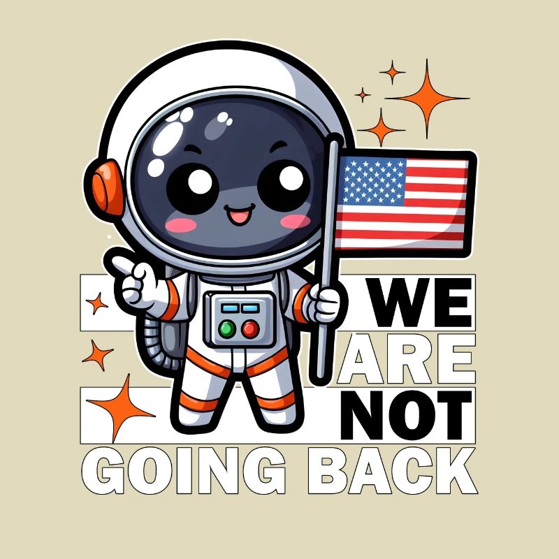 WE ARE NOT GOING BACK - ASTRONAUT