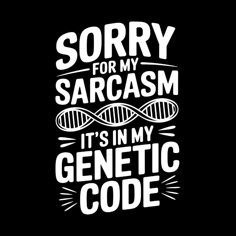 Sarcasm Genes DNA Genetics