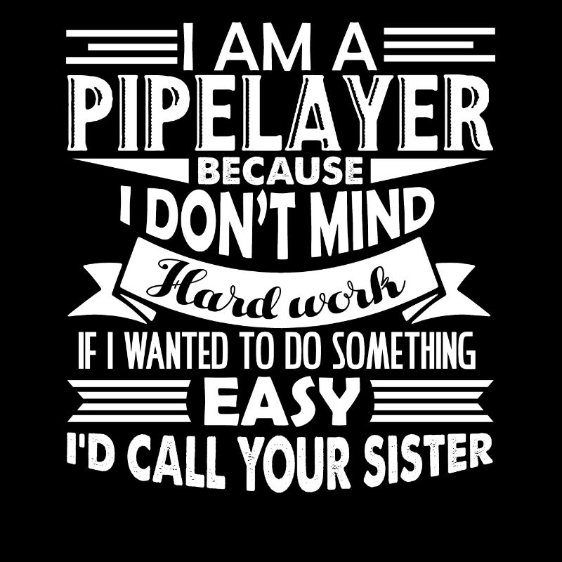 Pipelayer Don't Mind Hard Work