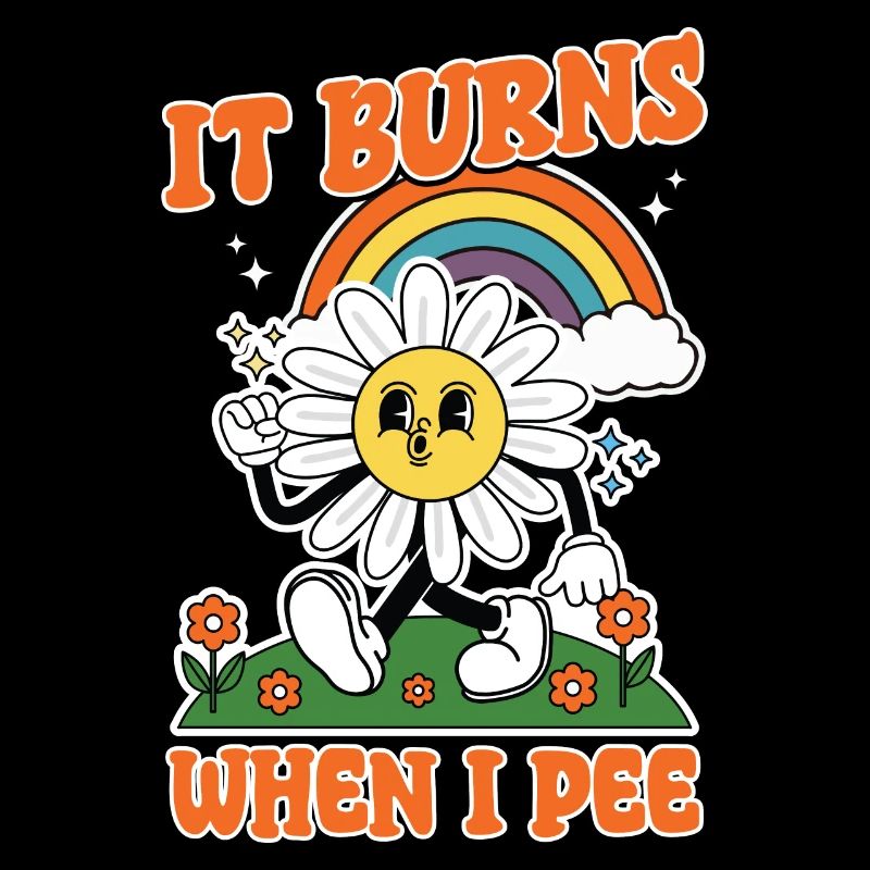 Funny saying "It Burns when I Pee"!