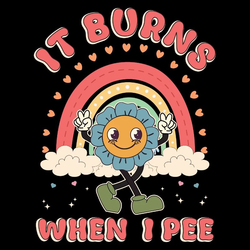 Funny saying "It Burns when I Pee"!