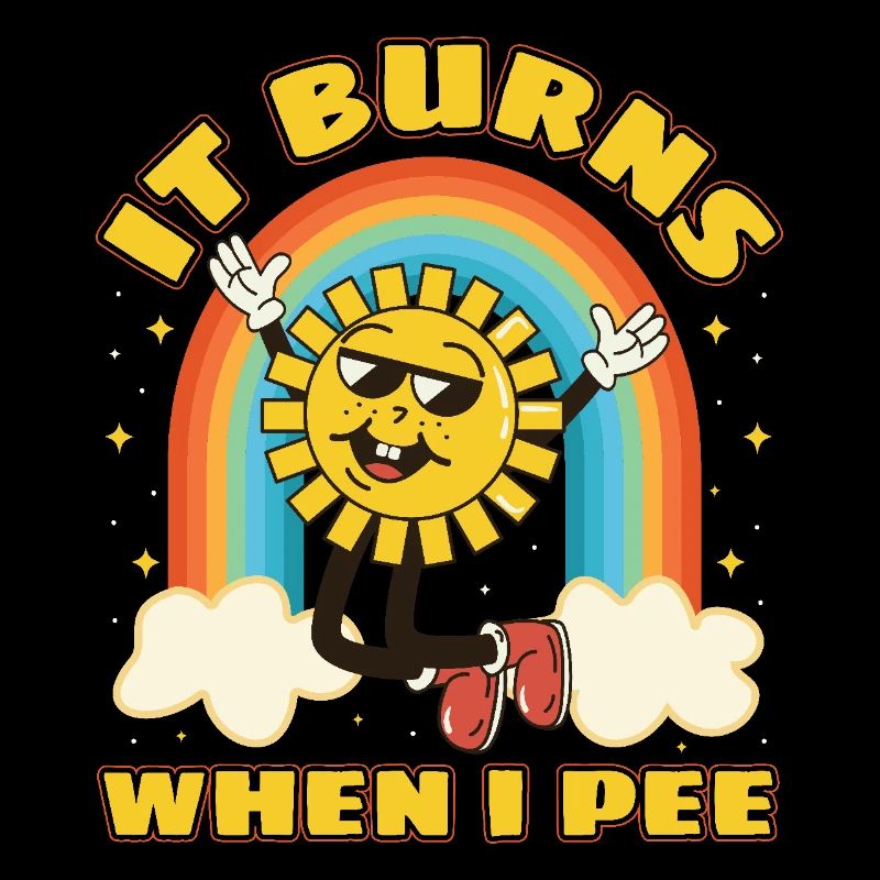 Funny saying "It Burns when I Pee"!