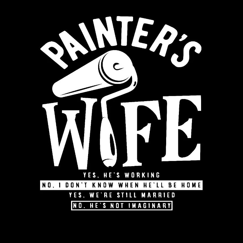 Painter Wife Humorous Message