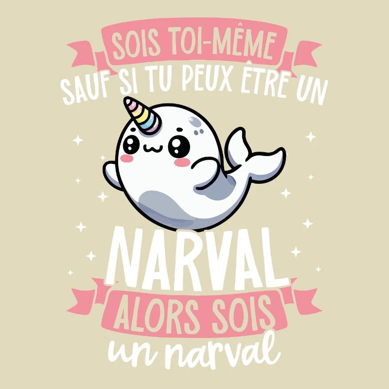 Be yourself unless you know a Narval