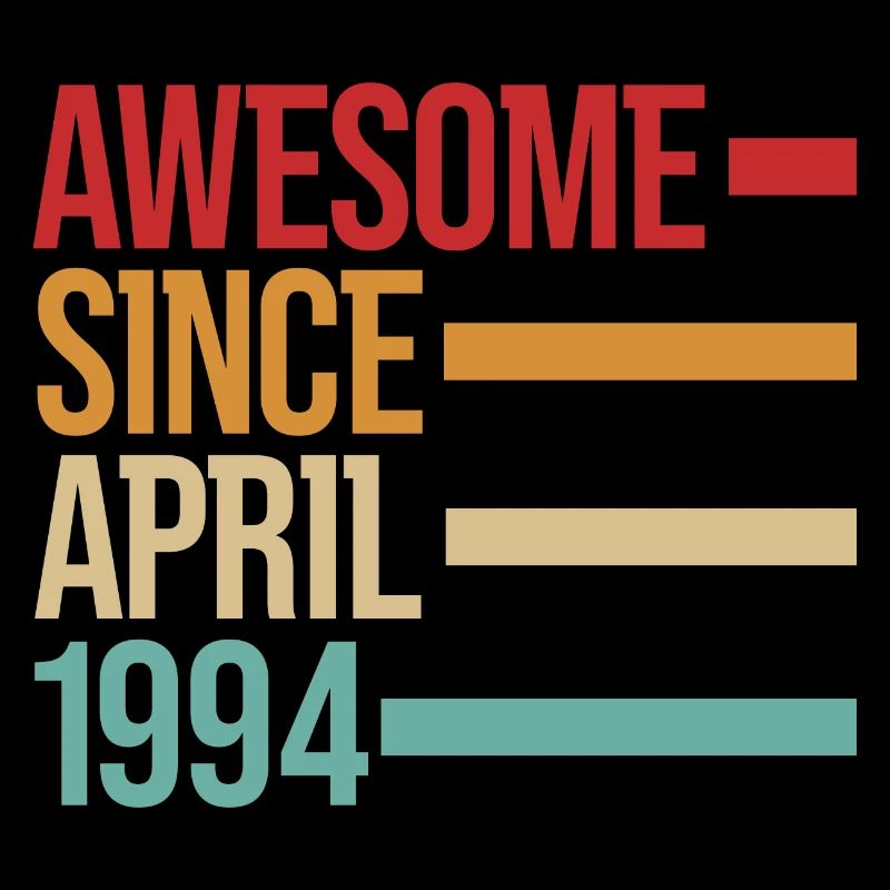 Geburstag Awesome Since April 1994