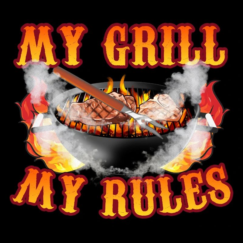 My Grill My Rules - Grilling