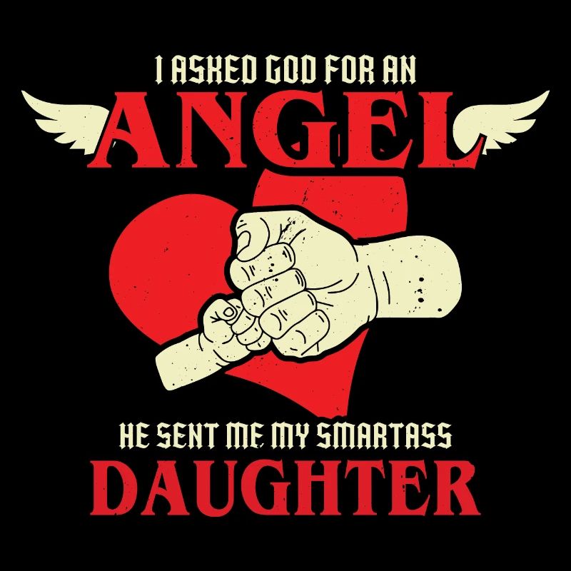 I asked God for an angel, he sent a wise