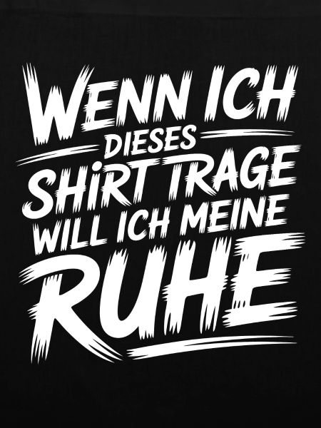 Ich will meine Ruhe