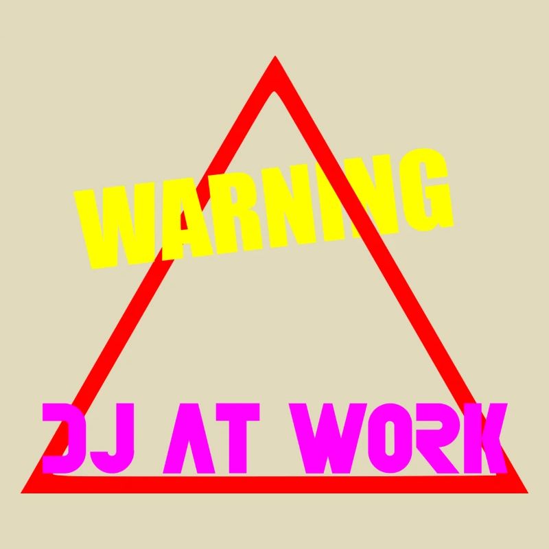 Warning dj at work