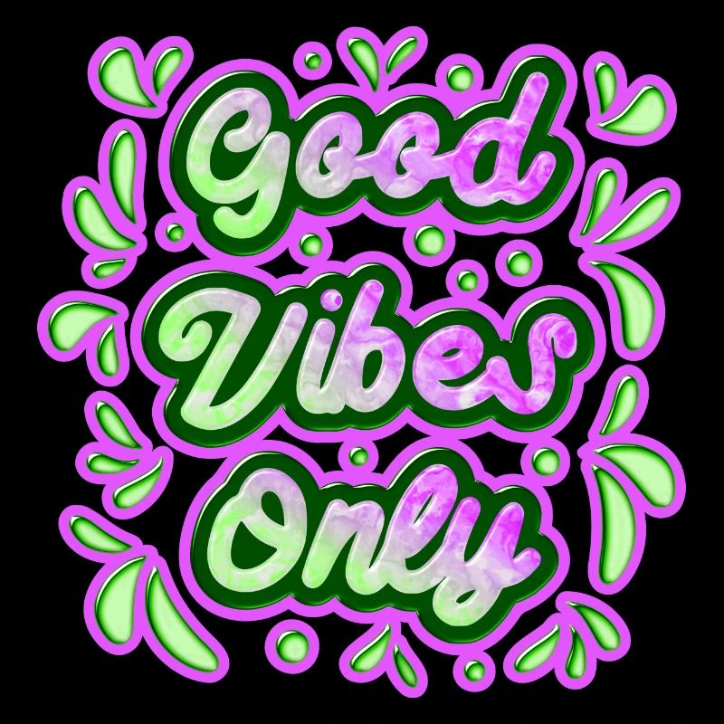 Good Vibes Only 2