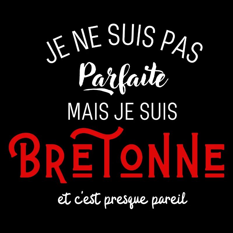 Pas parfaite mais bretonnne